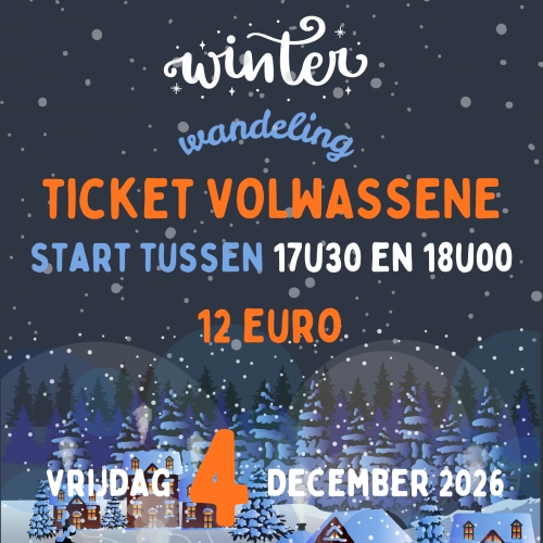 TICKET VOLWASSENE: start tussen 17u30 en 18u00